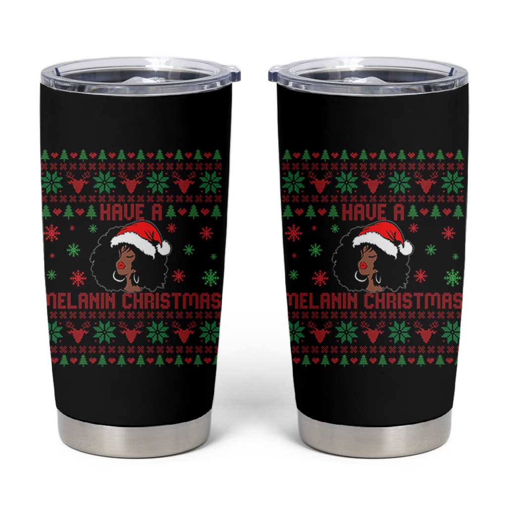 Have A Melanin Christmas Tumbler Cup Cute Black Santa Girl Ugly Xmas - Wonder Print Shop