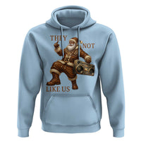 They Not Like Us Hoodie Funny Christmas Black Santa Claus - Wonder Print Shop