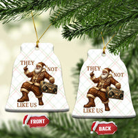 They Not Like Us Ceramic Ornament Funny Christmas Black Santa Claus - Wonder Print Shop