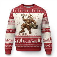 They Not Like Us Ugly Christmas Sweater Funny Xmas Black Santa Claus - Wonder Print Shop