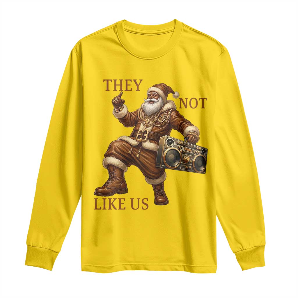 They Not Like Us Long Sleeve Shirt Funny Christmas Black Santa Claus - Wonder Print Shop