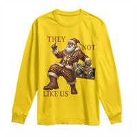 They Not Like Us Long Sleeve Shirt Funny Christmas Black Santa Claus - Wonder Print Shop