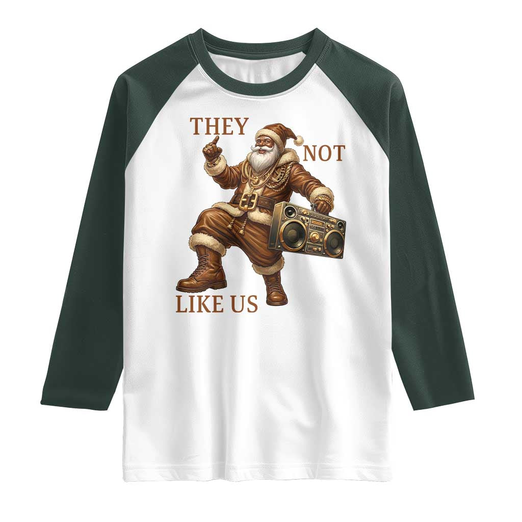 They Not Like Us Raglan Shirt Funny Christmas Black Santa Claus - Wonder Print Shop