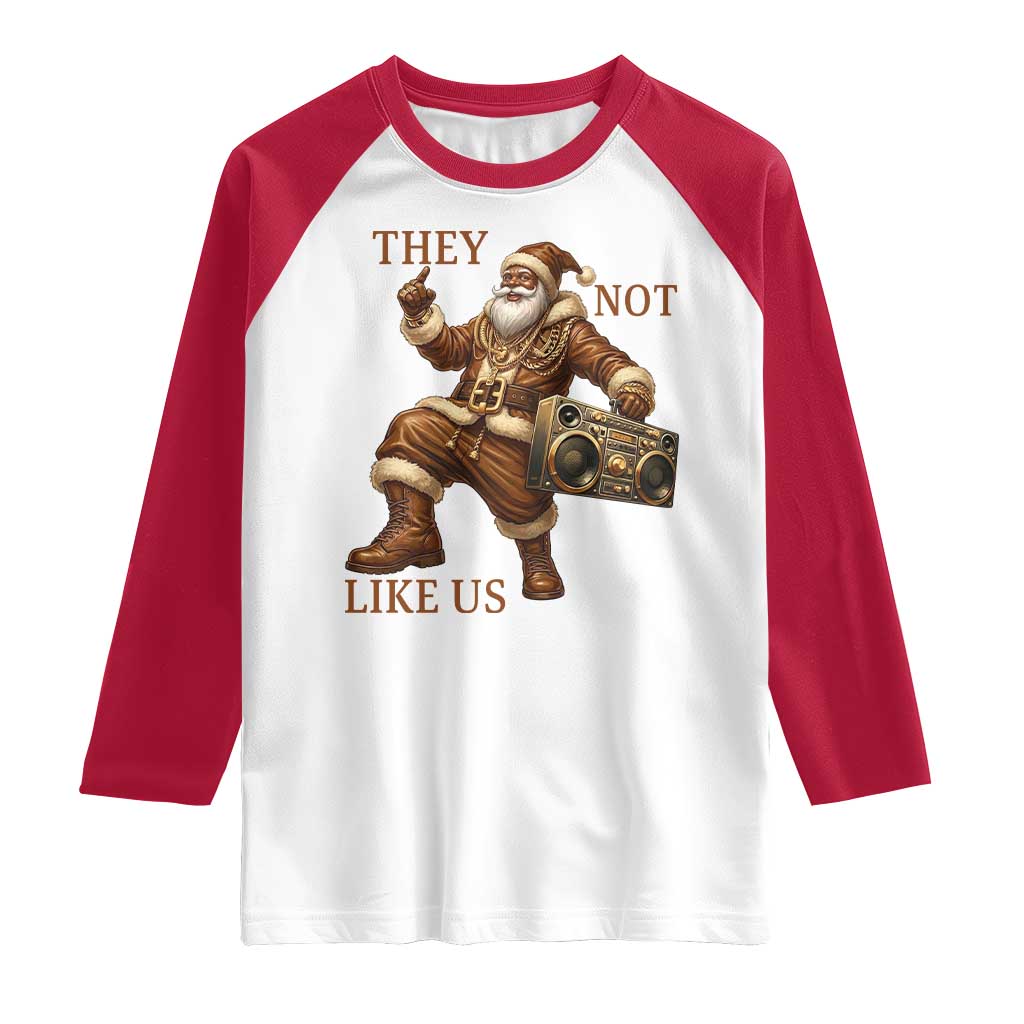 They Not Like Us Raglan Shirt Funny Christmas Black Santa Claus - Wonder Print Shop