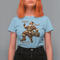 They Not Like Us T Shirt For Women Funny Christmas Black Santa Claus - Wonder Print Shop