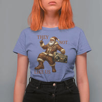 They Not Like Us T Shirt For Women Funny Christmas Black Santa Claus - Wonder Print Shop