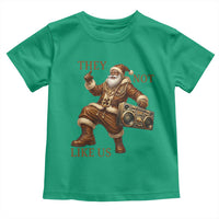 They Not Like Us Toddler T Shirt Funny Christmas Black Santa Claus - Wonder Print Shop