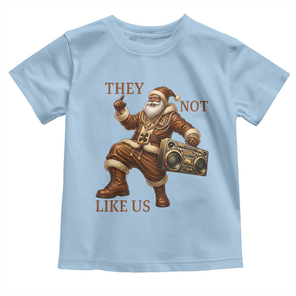 They Not Like Us Toddler T Shirt Funny Christmas Black Santa Claus - Wonder Print Shop