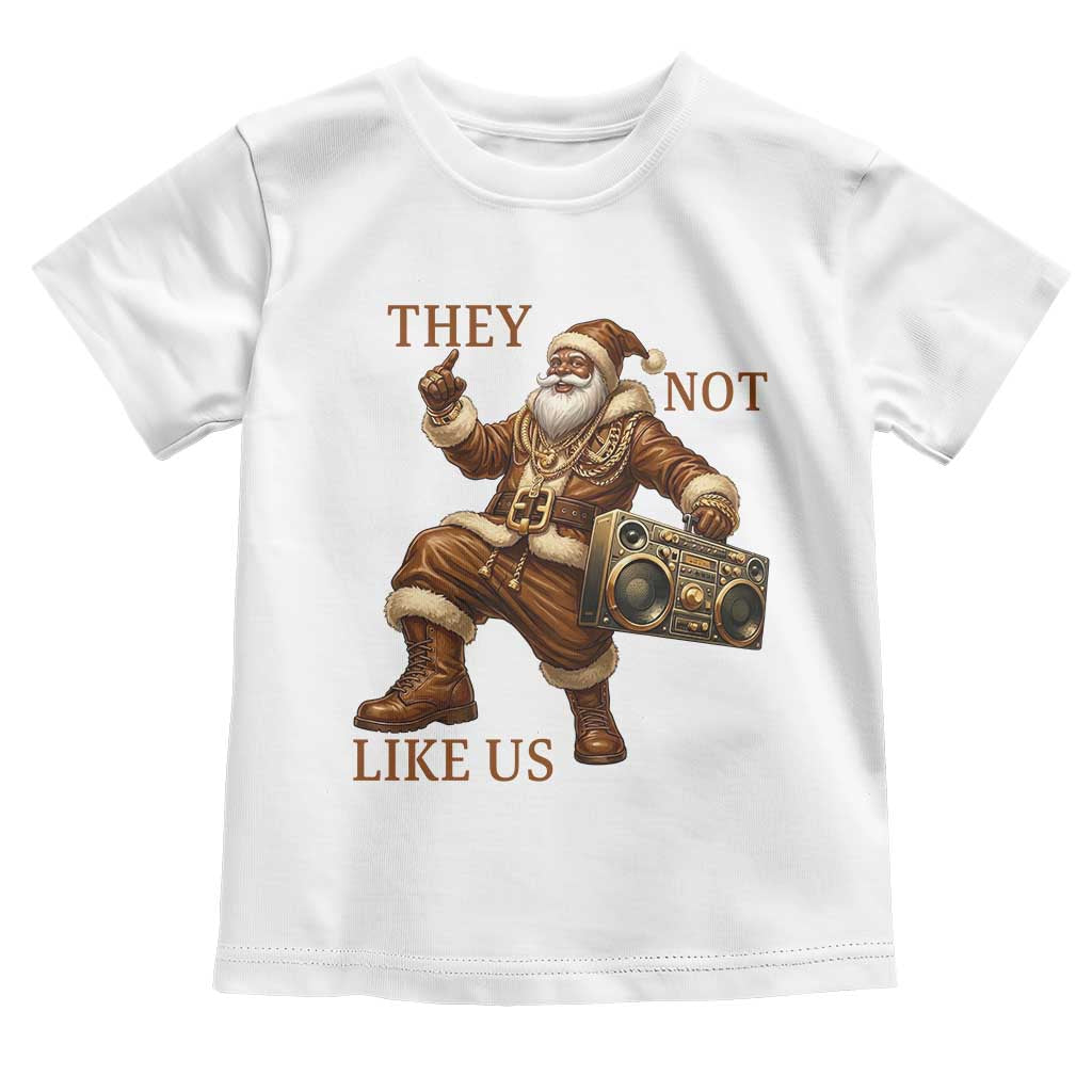 They Not Like Us Toddler T Shirt Funny Christmas Black Santa Claus - Wonder Print Shop