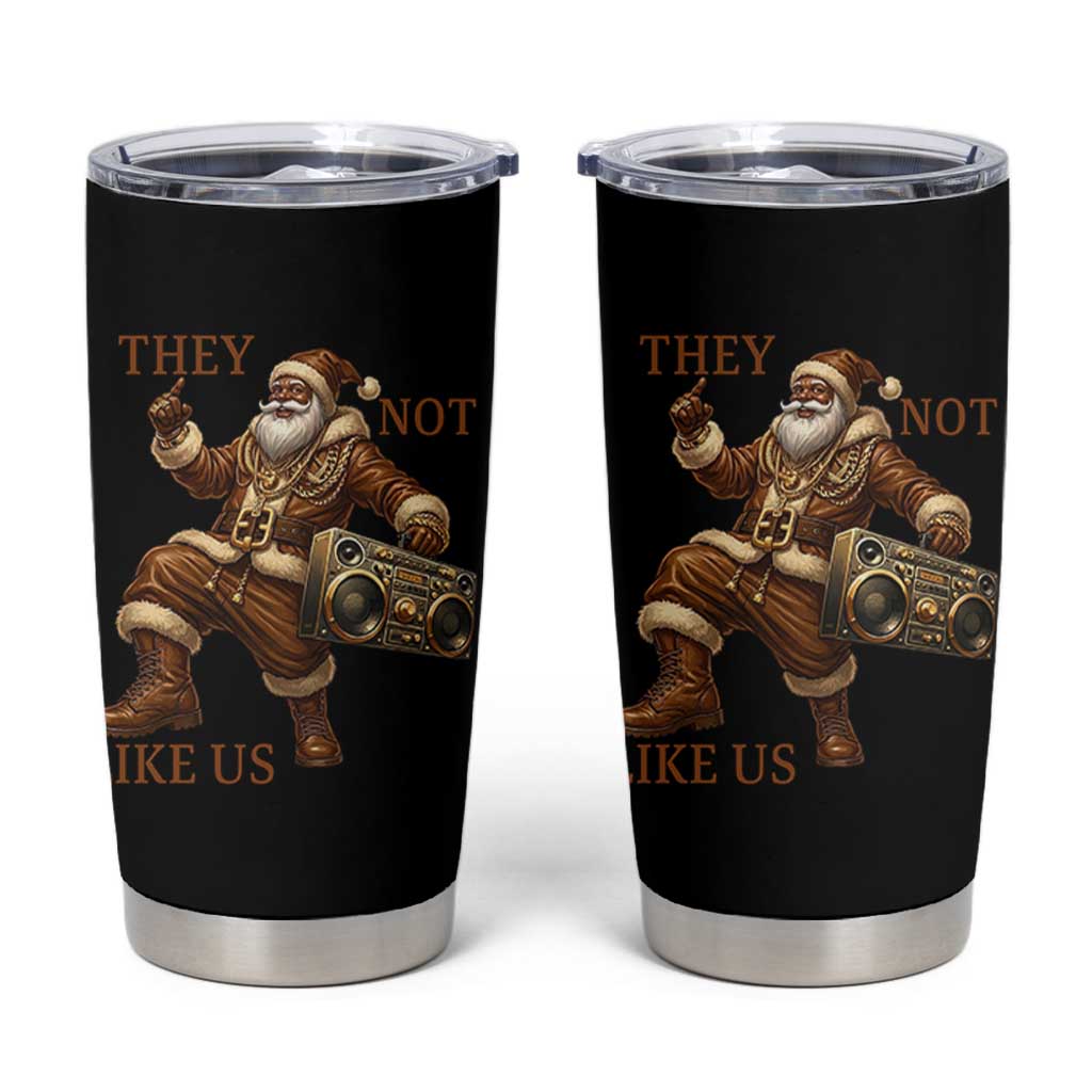 They Not Like Us Tumbler Cup Funny Christmas Black Santa Claus - Wonder Print Shop