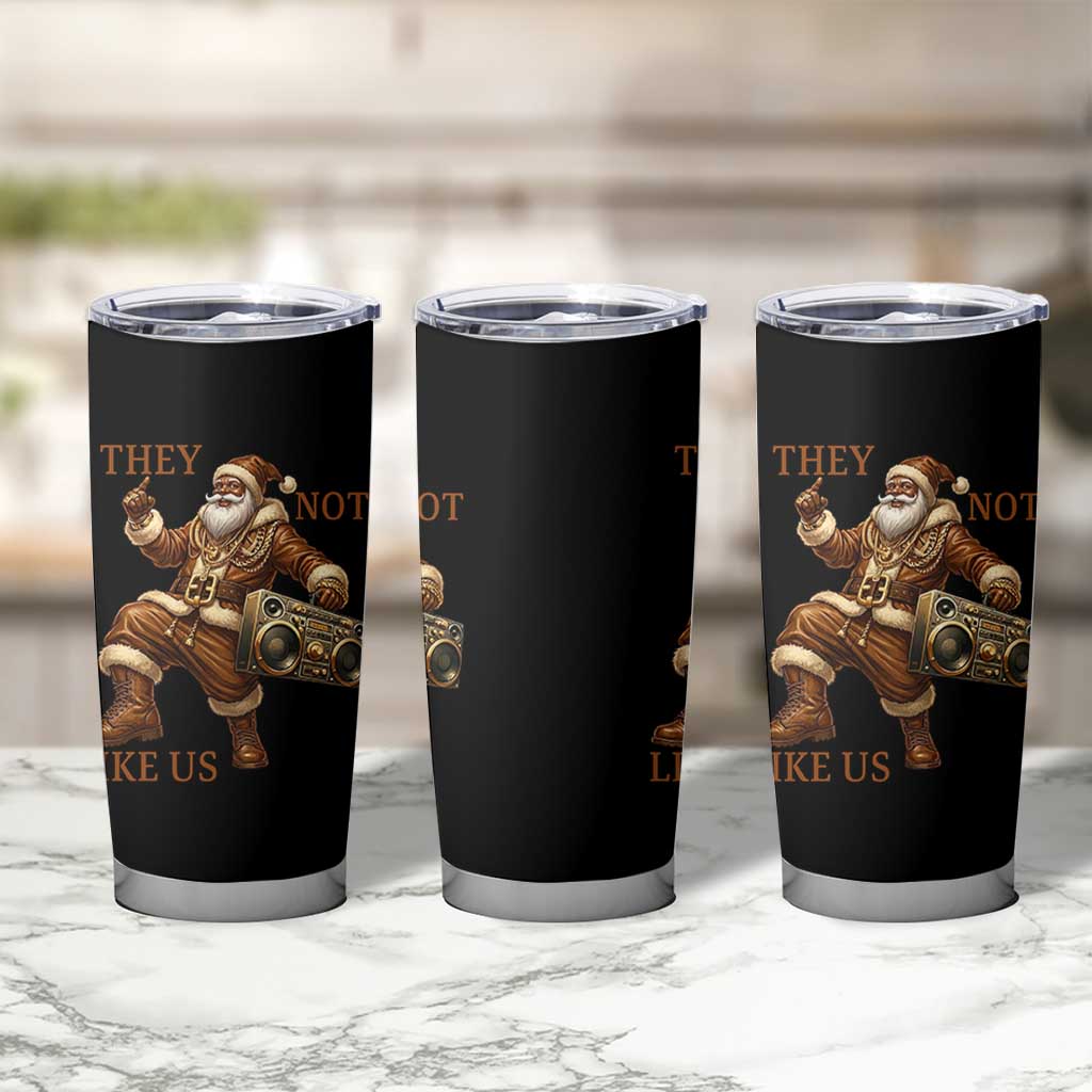 They Not Like Us Tumbler Cup Funny Christmas Black Santa Claus - Wonder Print Shop