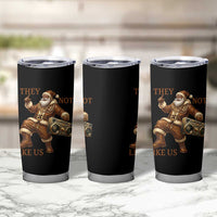 They Not Like Us Tumbler Cup Funny Christmas Black Santa Claus - Wonder Print Shop