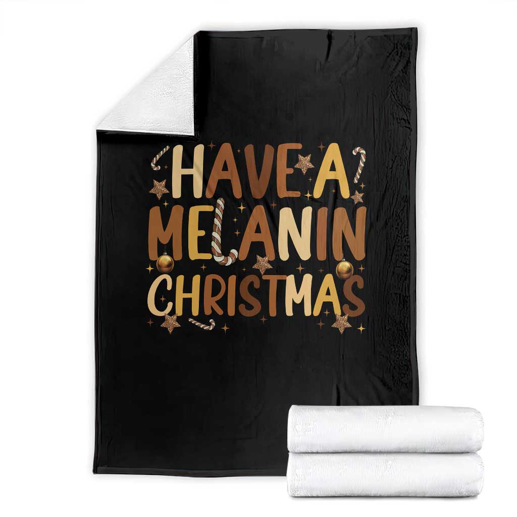 Funny Black Pride Have A Melanin Christmas Throw Blanket Culture Gift - Wonder Print Shop
