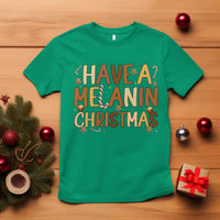 Funny Black Pride Have A Melanin Christmas T Shirt Culture Gift - Wonder Print Shop