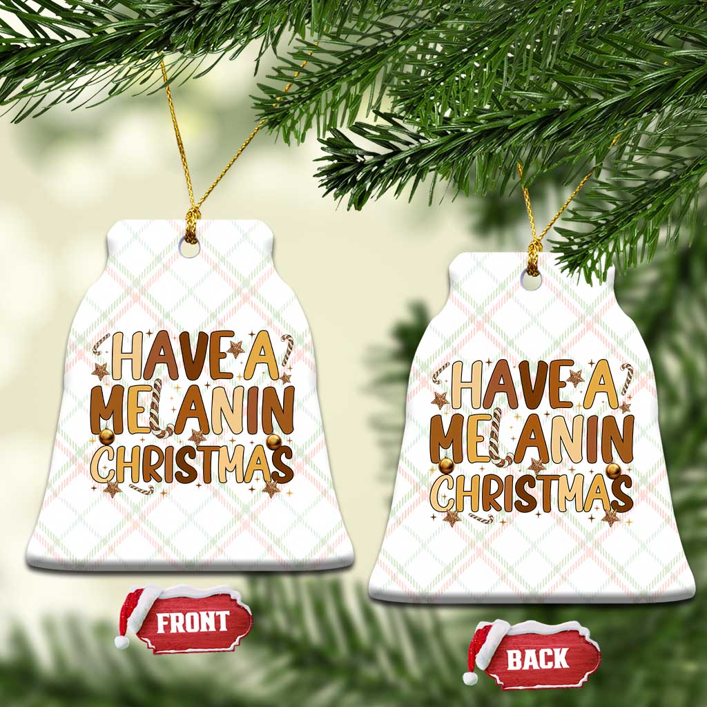 Funny Black Pride Have A Melanin Christmas Ceramic Ornament Culture Gift - Wonder Print Shop