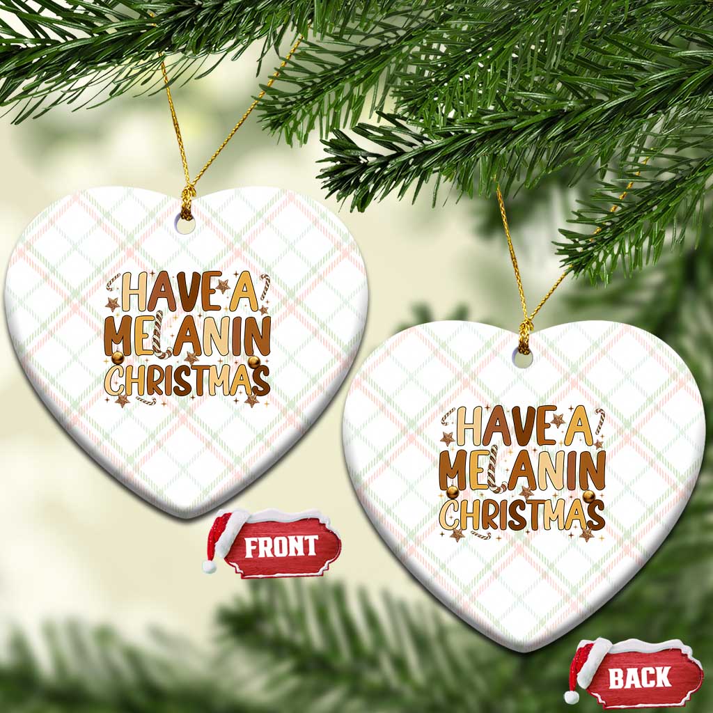 Funny Black Pride Have A Melanin Christmas Ceramic Ornament Culture Gift - Wonder Print Shop