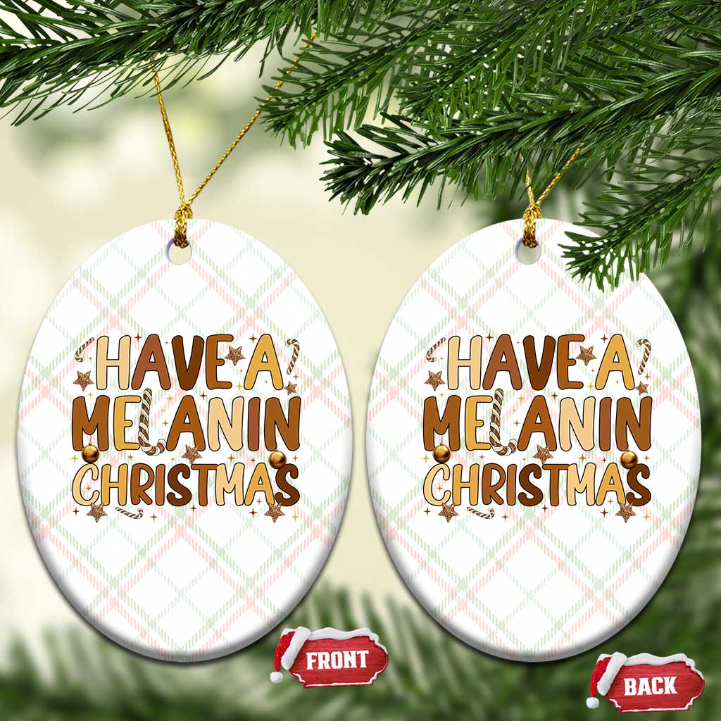 Funny Black Pride Have A Melanin Christmas Ceramic Ornament Culture Gift - Wonder Print Shop