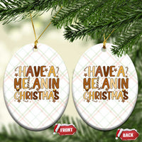 Funny Black Pride Have A Melanin Christmas Ceramic Ornament Culture Gift - Wonder Print Shop