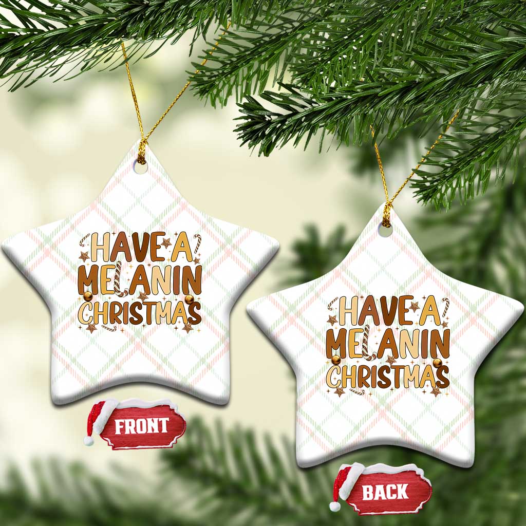 Funny Black Pride Have A Melanin Christmas Ceramic Ornament Culture Gift - Wonder Print Shop