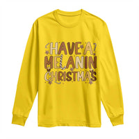 Funny Black Pride Have A Melanin Christmas Long Sleeve Shirt Culture Gift - Wonder Print Shop