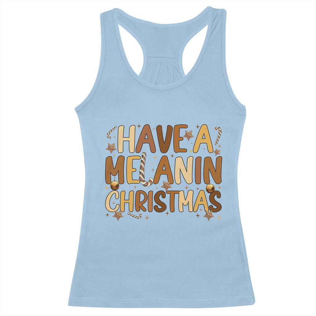 Funny Black Pride Have A Melanin Christmas Racerback Tank Top Culture Gift - Wonder Print Shop