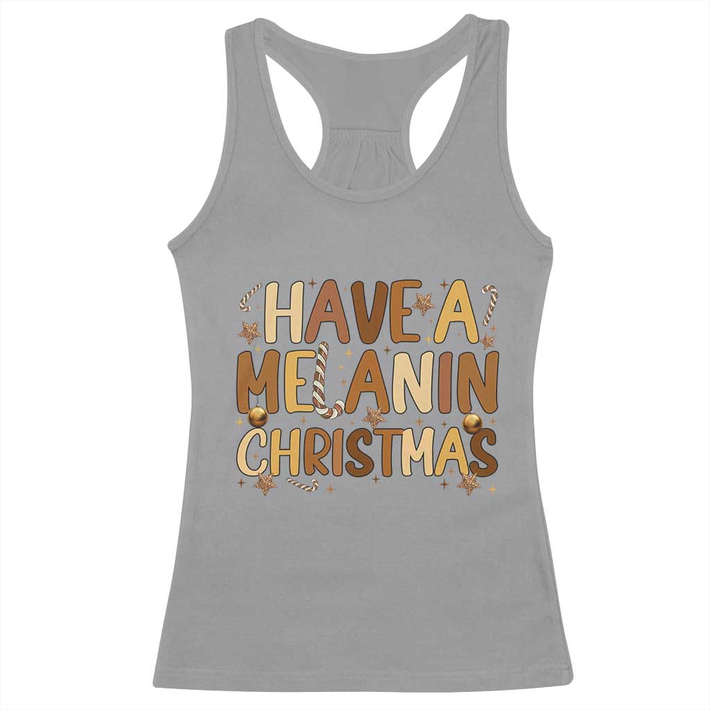 Funny Black Pride Have A Melanin Christmas Racerback Tank Top Culture Gift - Wonder Print Shop