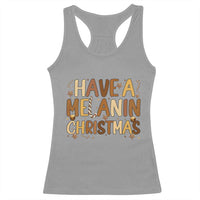 Funny Black Pride Have A Melanin Christmas Racerback Tank Top Culture Gift - Wonder Print Shop