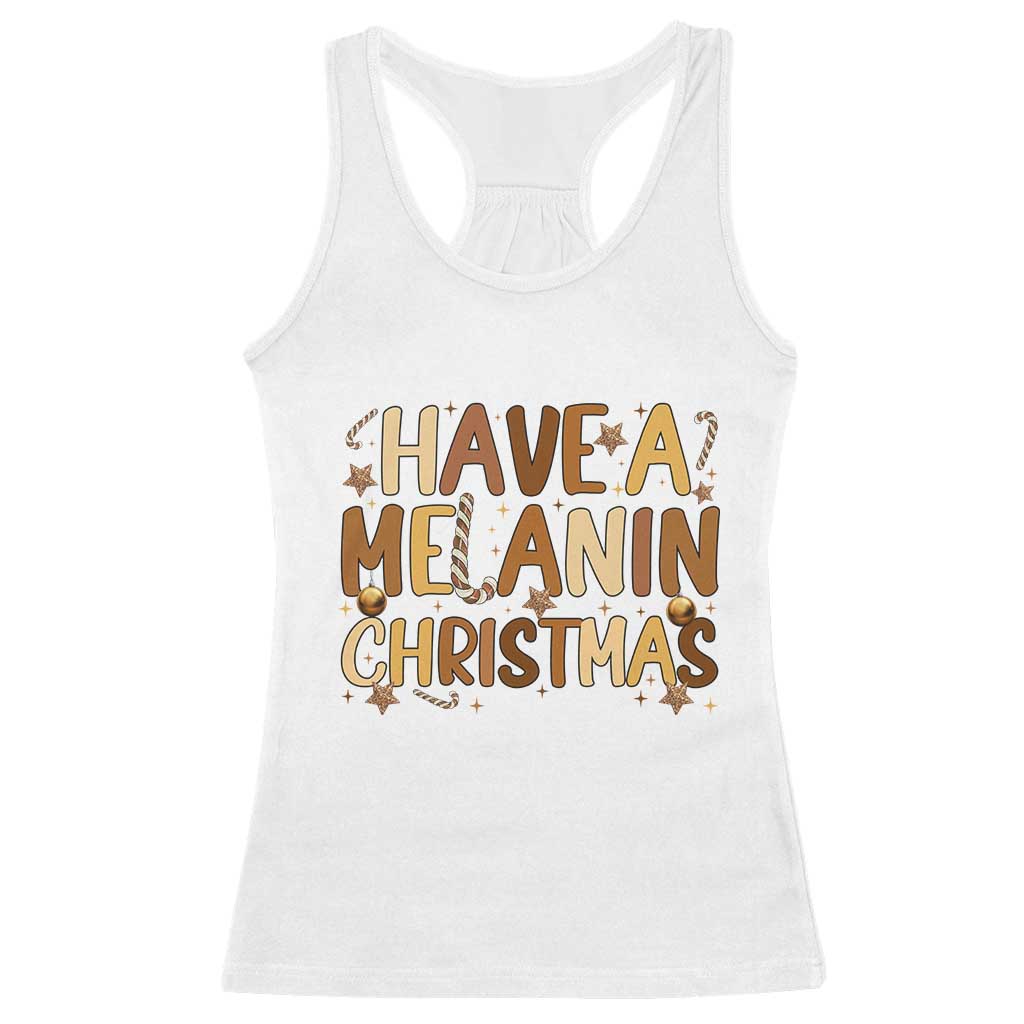 Funny Black Pride Have A Melanin Christmas Racerback Tank Top Culture Gift - Wonder Print Shop