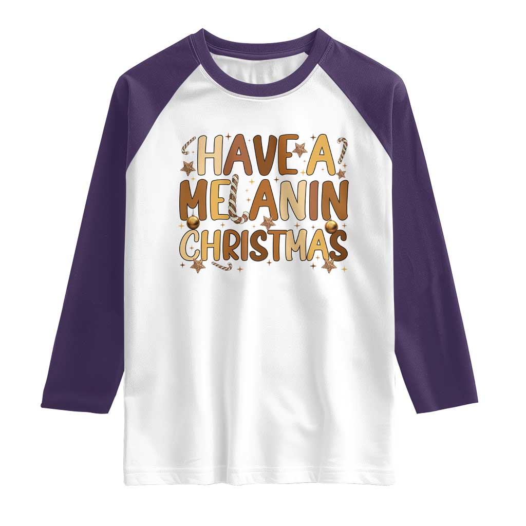 Funny Black Pride Have A Melanin Christmas Raglan Shirt Culture Gift - Wonder Print Shop