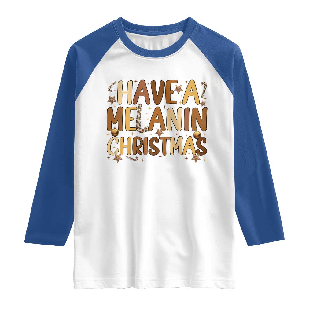 Funny Black Pride Have A Melanin Christmas Raglan Shirt Culture Gift - Wonder Print Shop