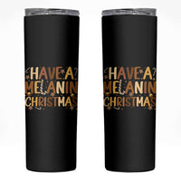 Funny Black Pride Have A Melanin Christmas Skinny Tumbler Culture Gift - Wonder Print Shop
