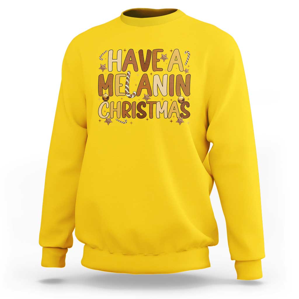 Funny Black Pride Have A Melanin Christmas Sweatshirt Culture Gift - Wonder Print Shop