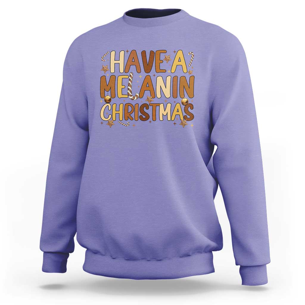 Funny Black Pride Have A Melanin Christmas Sweatshirt Culture Gift - Wonder Print Shop