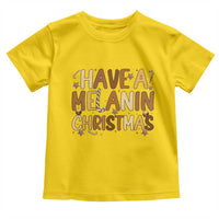 Funny Black Pride Have A Melanin Christmas Toddler T Shirt Culture Gift - Wonder Print Shop