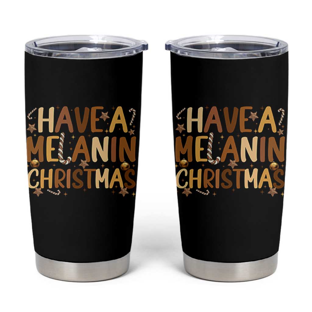 Funny Black Pride Have A Melanin Christmas Tumbler Cup Culture Gift - Wonder Print Shop
