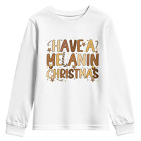 Funny Black Pride Have A Melanin Christmas Youth Sweatshirt Culture Gift - Wonder Print Shop