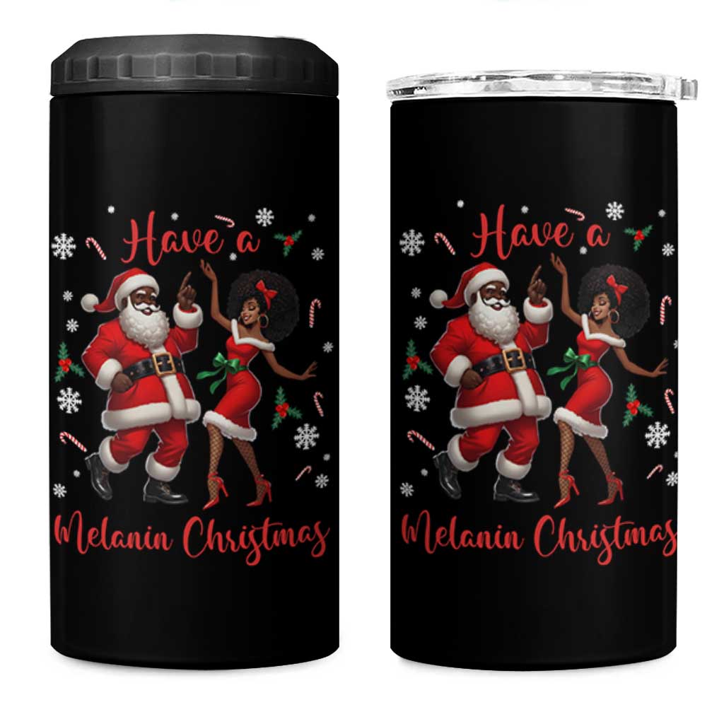Have A Melanin Christmas 4 in 1 Can Cooler Tumbler Funny Dancing Santa And Mrs Claus Culture Gift - Wonder Print Shop