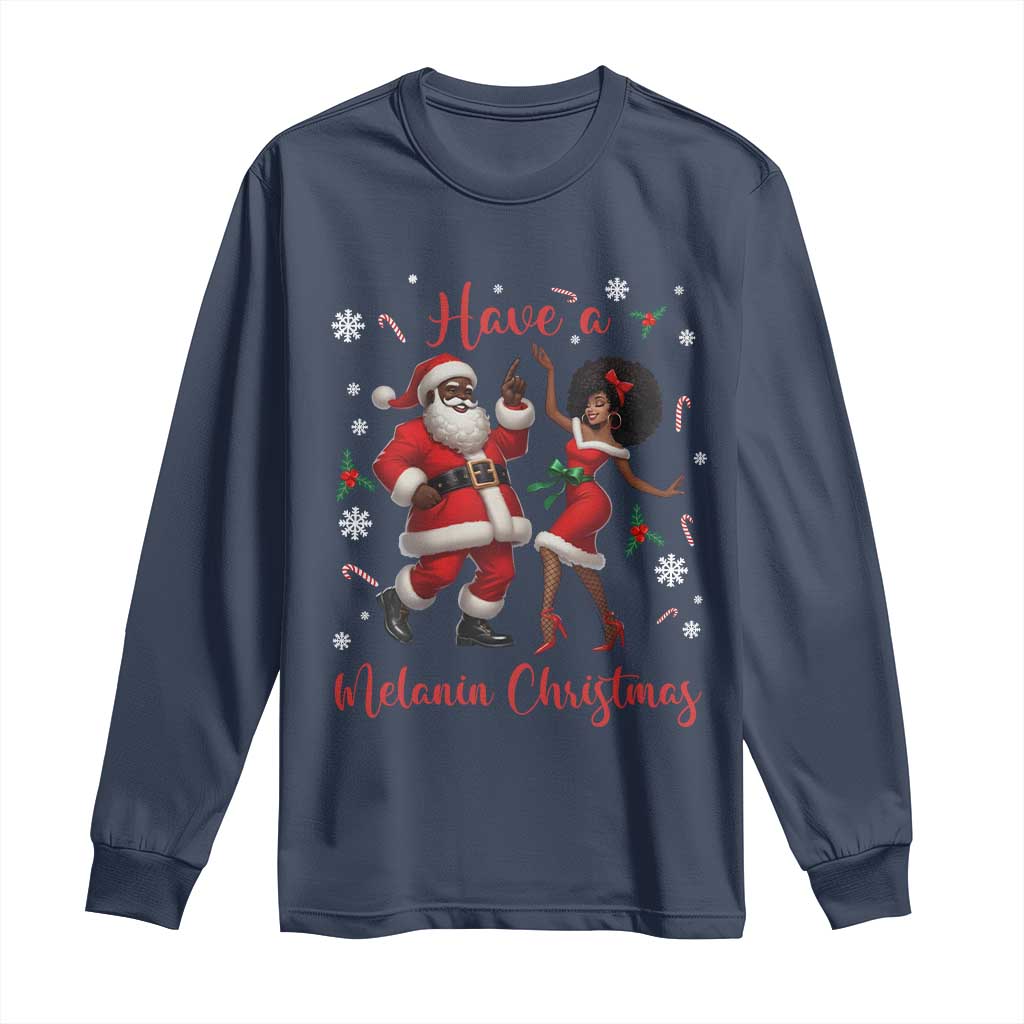 Have A Melanin Christmas Long Sleeve Shirt Funny Dancing Santa And Mrs Claus Culture Gift - Wonder Print Shop
