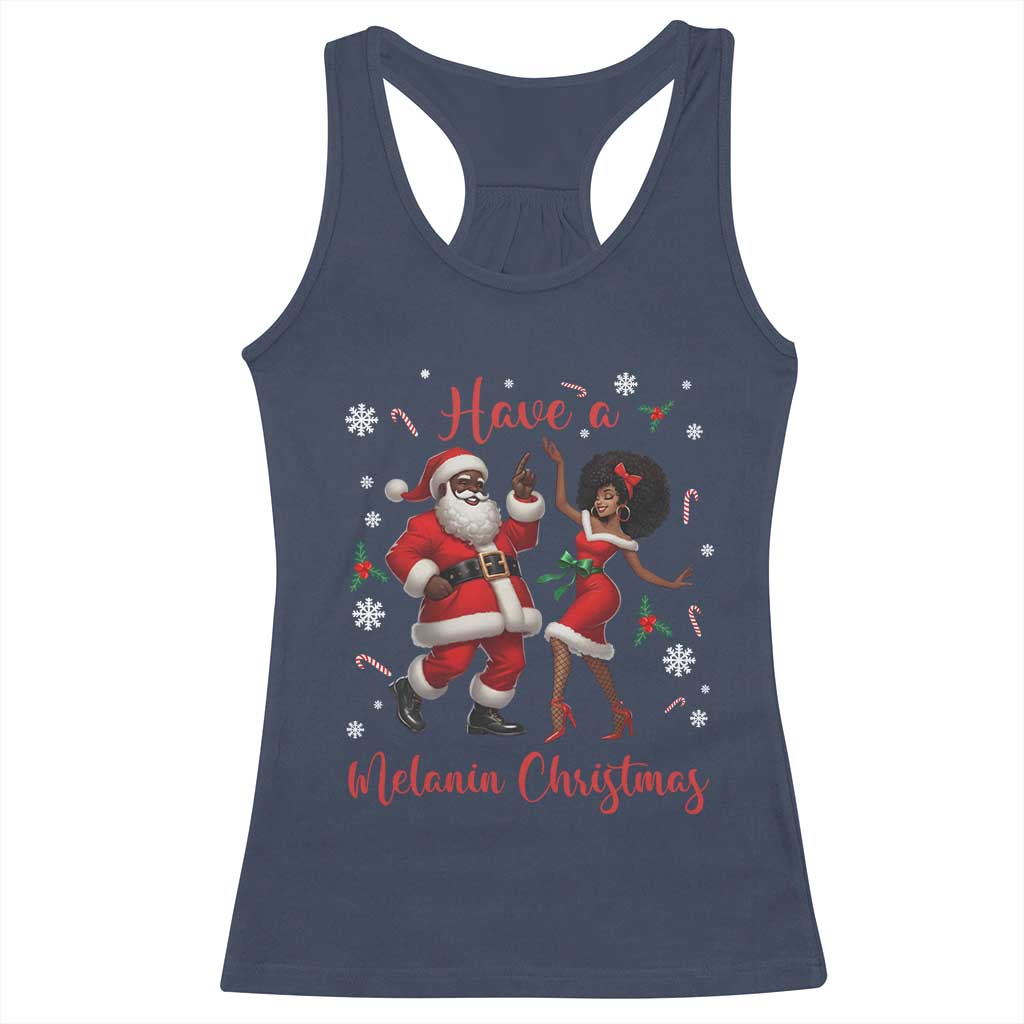 Have A Melanin Christmas Racerback Tank Top Funny Dancing Santa And Mrs Claus Culture Gift - Wonder Print Shop