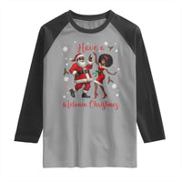 Have A Melanin Christmas Raglan Shirt Funny Dancing Santa And Mrs Claus Culture Gift - Wonder Print Shop