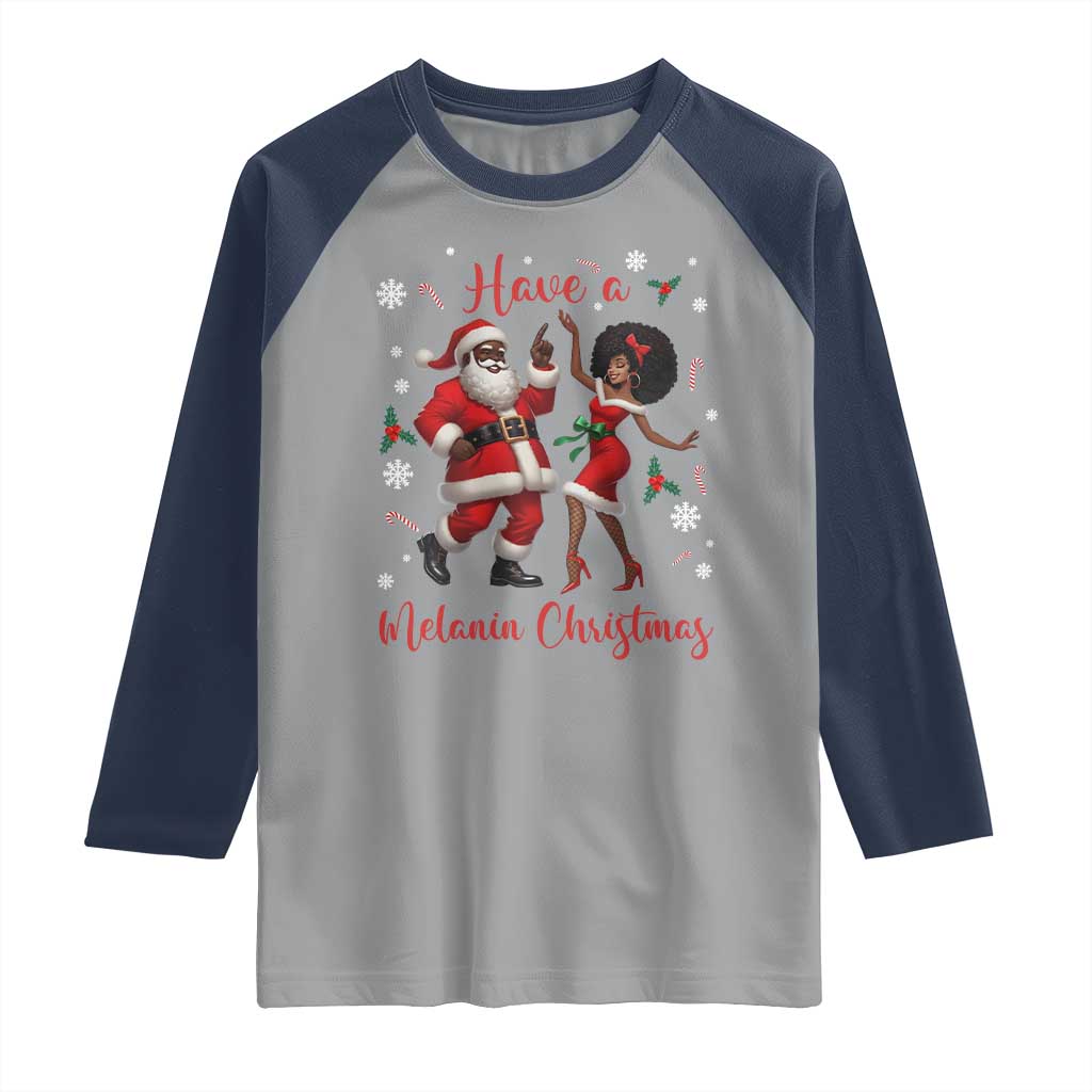Have A Melanin Christmas Raglan Shirt Funny Dancing Santa And Mrs Claus Culture Gift - Wonder Print Shop