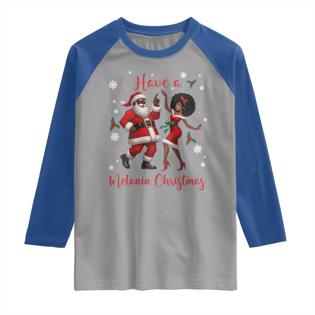 Have A Melanin Christmas Raglan Shirt Funny Dancing Santa And Mrs Claus Culture Gift - Wonder Print Shop