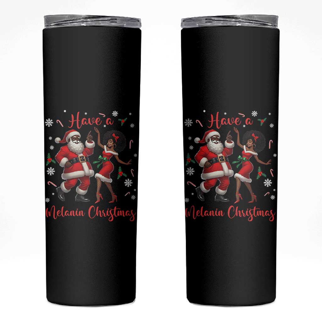 Have A Melanin Christmas Skinny Tumbler Funny Dancing Santa And Mrs Claus Culture Gift - Wonder Print Shop