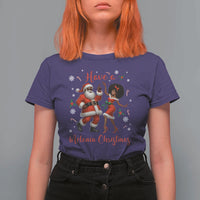 Have A Melanin Christmas T Shirt For Women Funny Dancing Santa And Mrs Claus Culture Gift - Wonder Print Shop