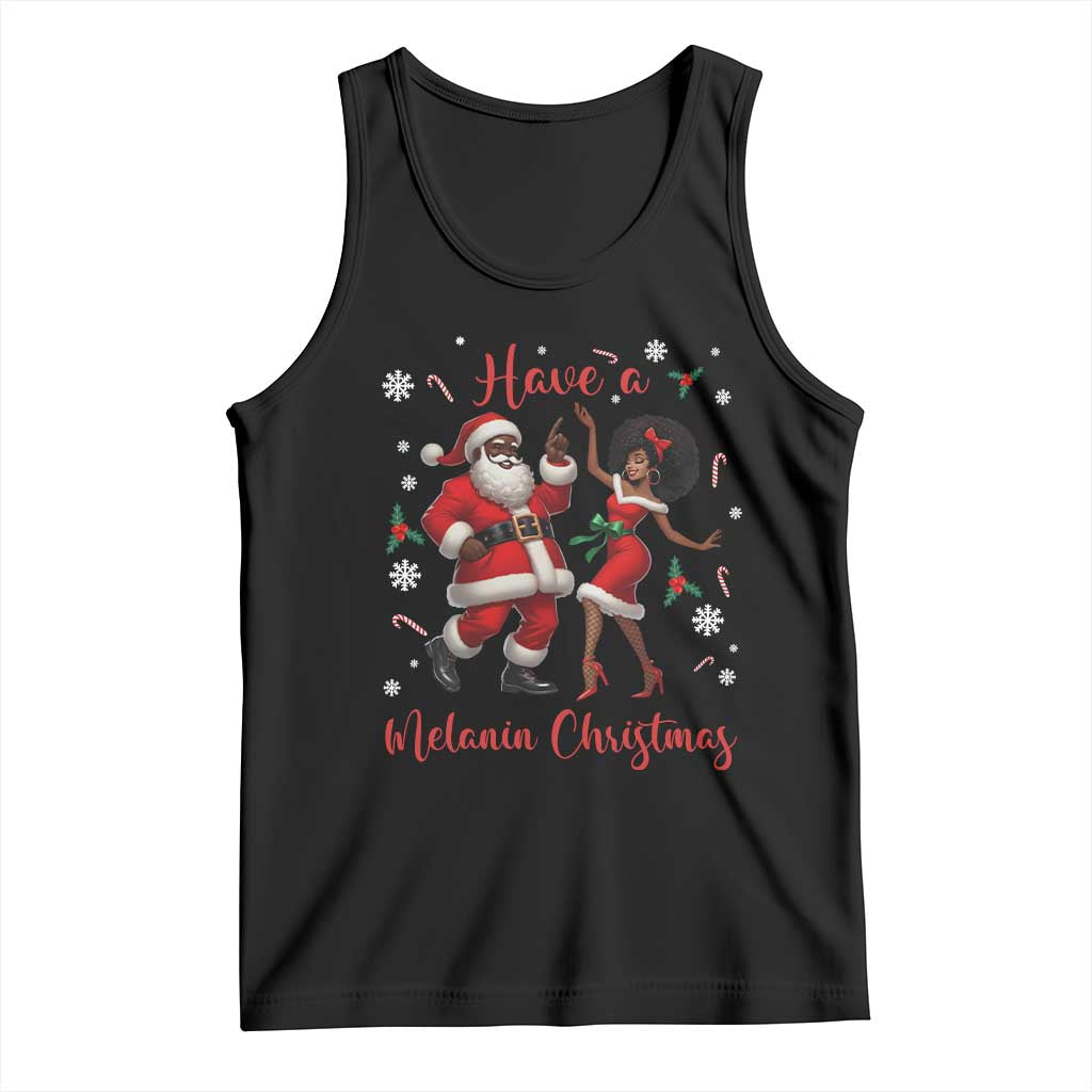 Have A Melanin Christmas Tank Top Funny Dancing Santa And Mrs Claus Culture Gift - Wonder Print Shop