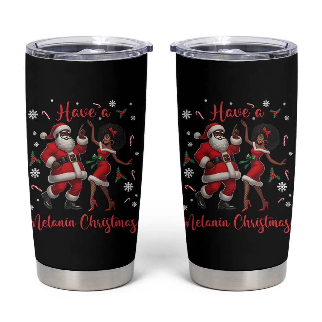 Have A Melanin Christmas Tumbler Cup Funny Dancing Santa And Mrs Claus Culture Gift - Wonder Print Shop