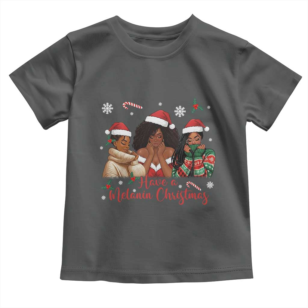 Have A Melanin Christmas Toddler T Shirt Black Girl Xmas Gift - Wonder Print Shop