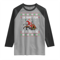Oh What Fun It Is To Ride Raglan Shirt Black Santa Bull Rider Ugly Christmas Gift - Wonder Print Shop