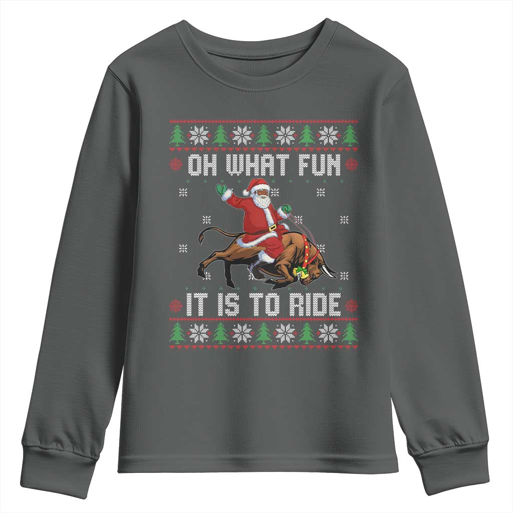 Oh What Fun It Is To Ride Youth Sweatshirt Black Santa Bull Rider Ugly Christmas Gift - Wonder Print Shop