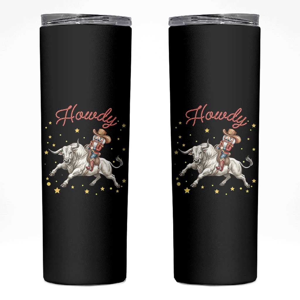 Funny Nutcracker Bull Riding Skinny Tumbler Howdy Western Christmas Holiday Gift - Wonder Print Shop
